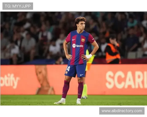 菲利克斯从马竞到切尔西再到巴萨的生涯轨迹解析